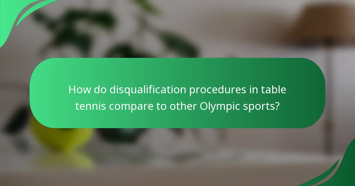 How do disqualification procedures in table tennis compare to other Olympic sports?