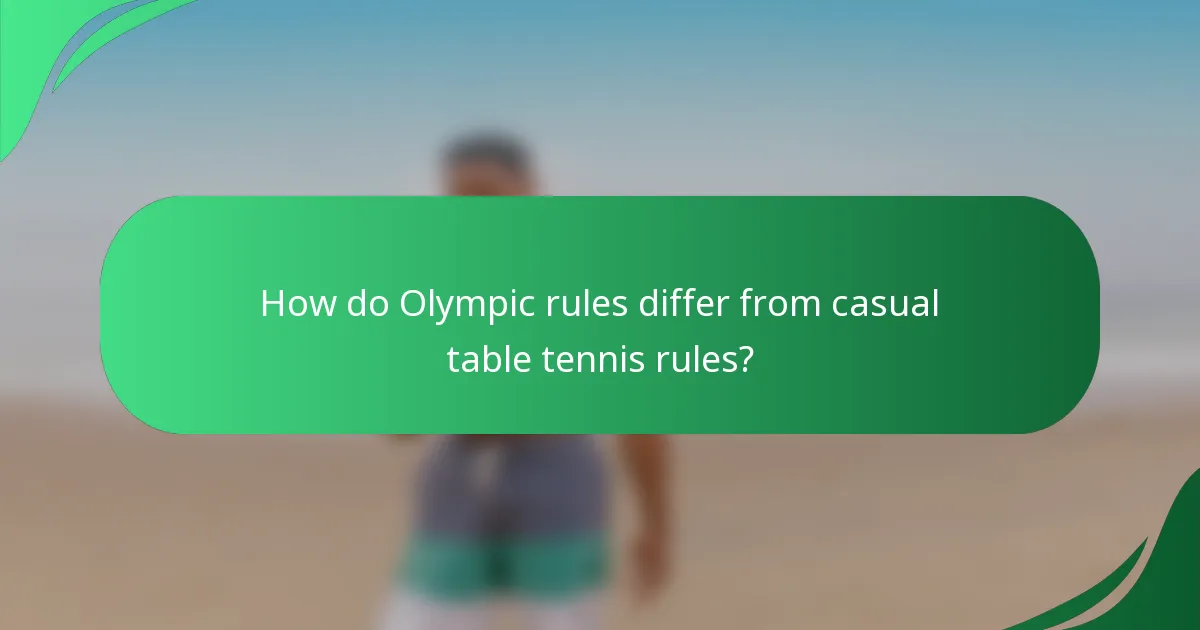 How do Olympic rules differ from casual table tennis rules?