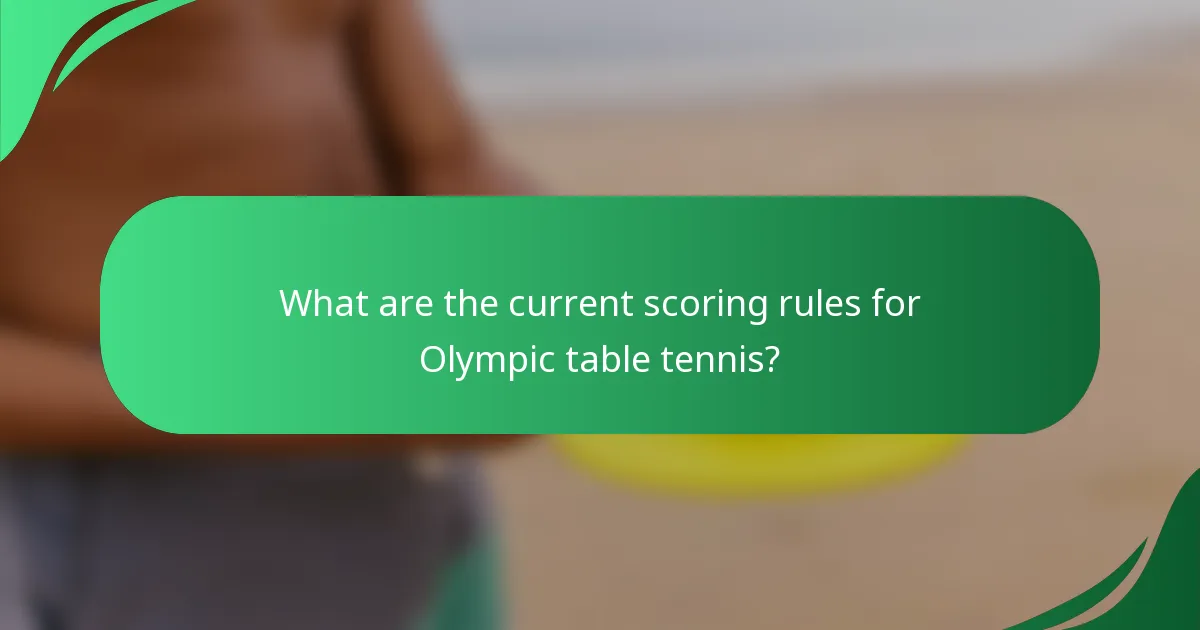 What are the current scoring rules for Olympic table tennis?