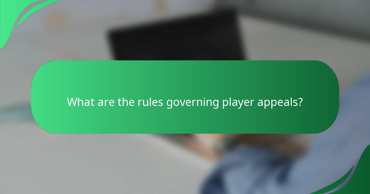 What are the rules governing player appeals?
